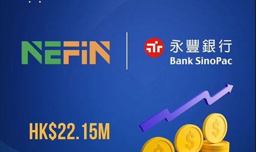 NEFIN Secured HKD $22.15 Million Green Project Finance Loan From Bank SinoPac Hong Kong Branch