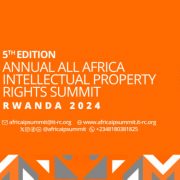 5th Annual Africa Intellectual Property Summit Holds Nov 28 – 30 in Kigali, Rwanda